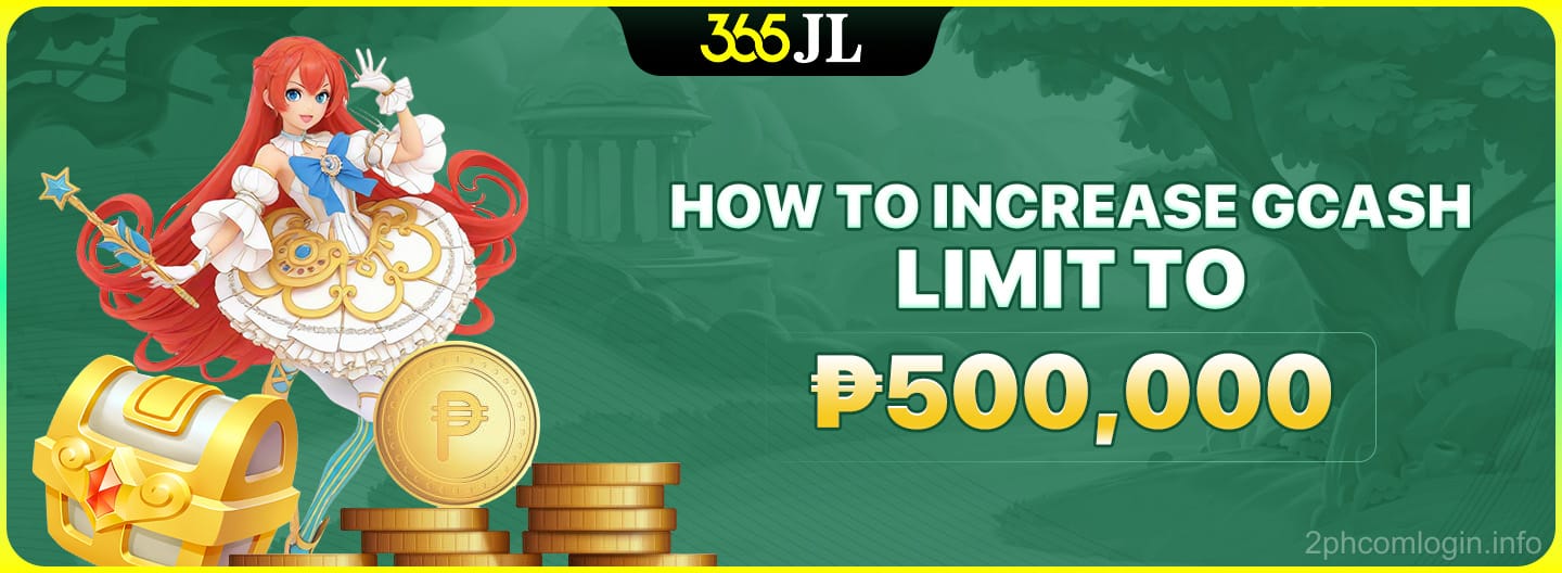 Gcash Limit Increase to ₱500,000